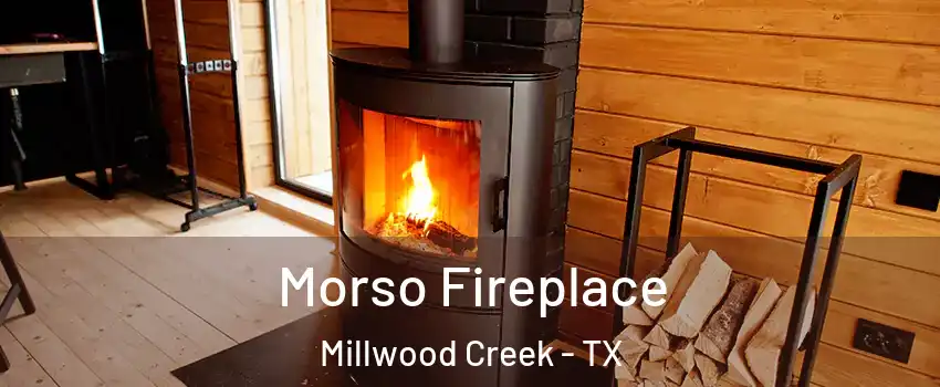 Morso Fireplace Millwood Creek - TX