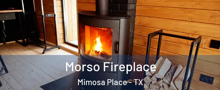 Morso Fireplace Mimosa Place - TX