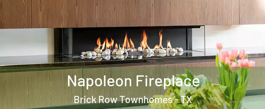 Napoleon Fireplace Brick Row Townhomes - TX
