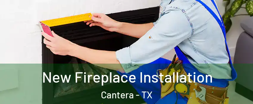 New Fireplace Installation Cantera - TX