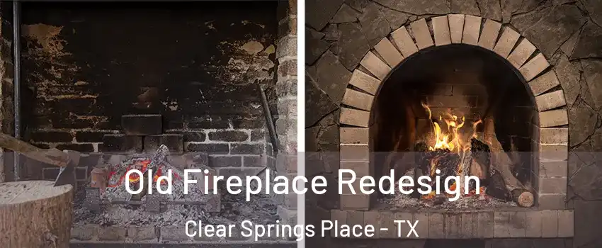 Old Fireplace Redesign Clear Springs Place - TX