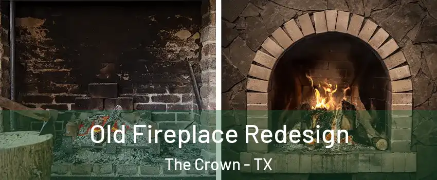 Old Fireplace Redesign The Crown - TX