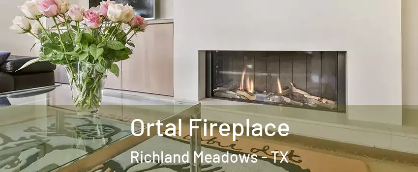 Ortal Fireplace Richland Meadows - TX