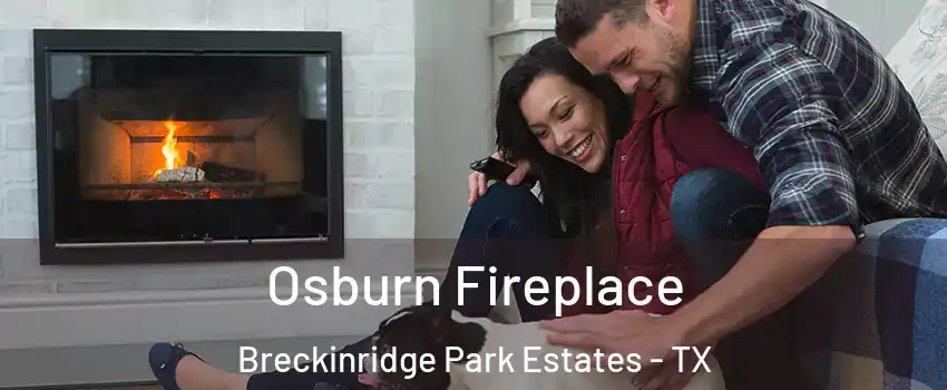 Osburn Fireplace Breckinridge Park Estates - TX