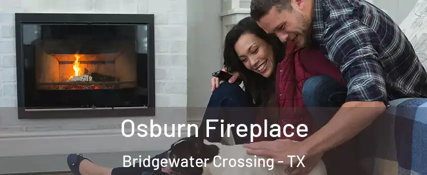 Osburn Fireplace Bridgewater Crossing - TX