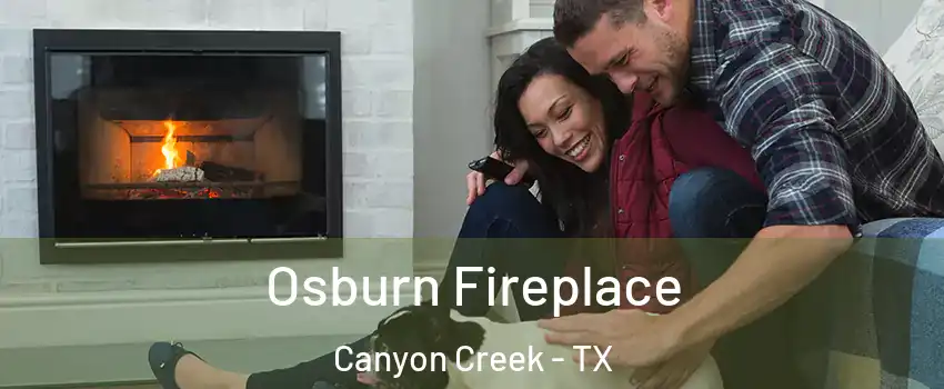 Osburn Fireplace Canyon Creek - TX