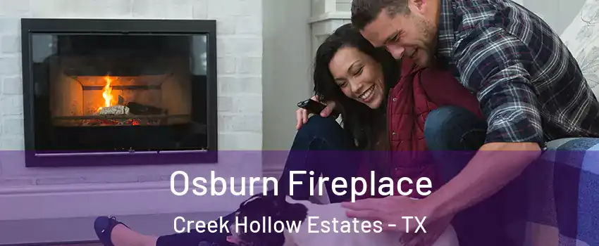 Osburn Fireplace Creek Hollow Estates - TX