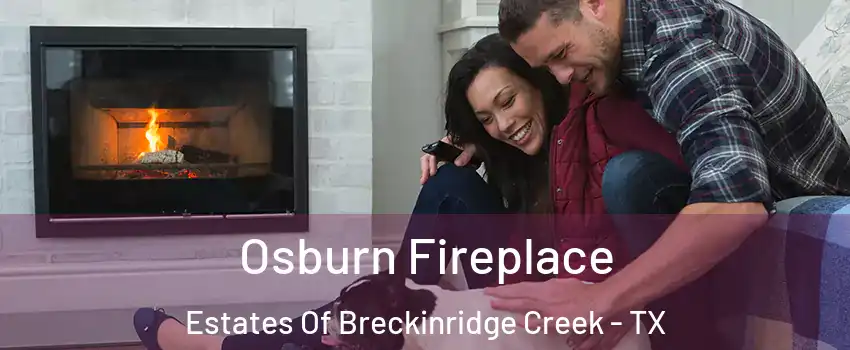 Osburn Fireplace Estates Of Breckinridge Creek - TX