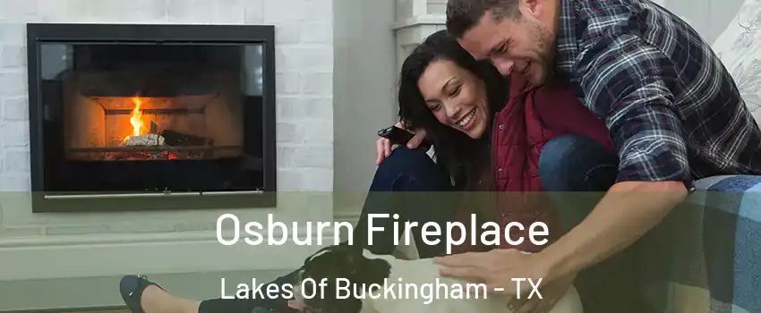Osburn Fireplace Lakes Of Buckingham - TX