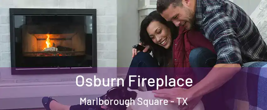 Osburn Fireplace Marlborough Square - TX