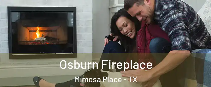 Osburn Fireplace Mimosa Place - TX