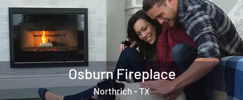 Osburn Fireplace Northrich - TX