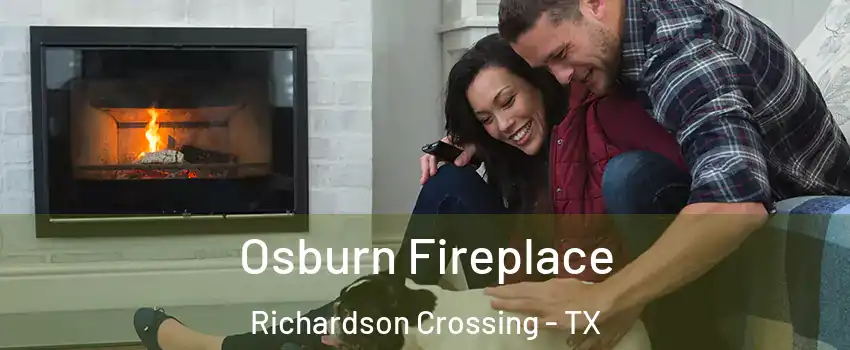 Osburn Fireplace Richardson Crossing - TX