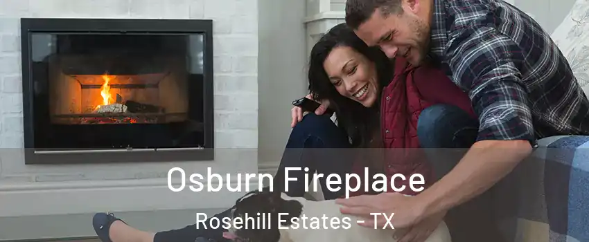 Osburn Fireplace Rosehill Estates - TX