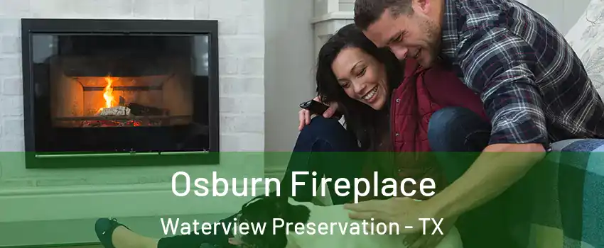 Osburn Fireplace Waterview Preservation - TX