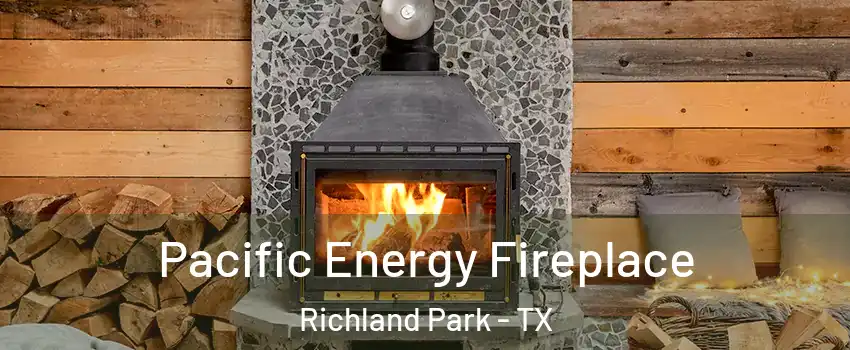 Pacific Energy Fireplace Richland Park - TX