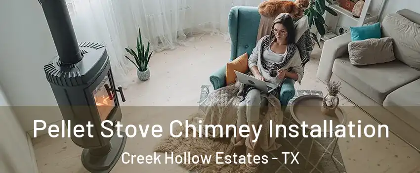 Pellet Stove Chimney Installation Creek Hollow Estates - TX