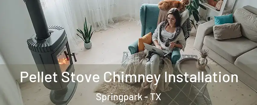 Pellet Stove Chimney Installation Springpark - TX