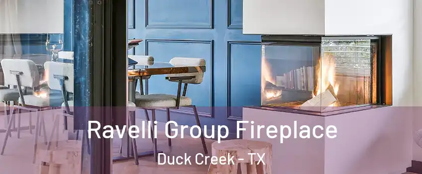 Ravelli Group Fireplace Duck Creek - TX