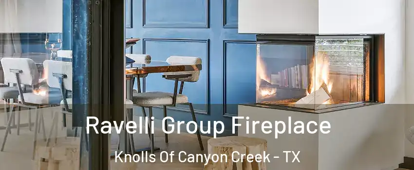 Ravelli Group Fireplace Knolls Of Canyon Creek - TX