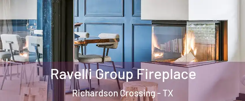 Ravelli Group Fireplace Richardson Crossing - TX
