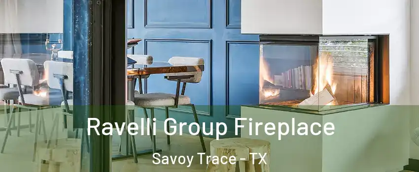 Ravelli Group Fireplace Savoy Trace - TX