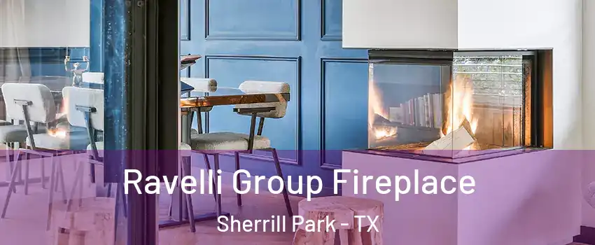 Ravelli Group Fireplace Sherrill Park - TX