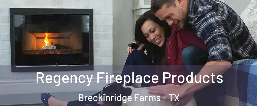 Regency Fireplace Products Breckinridge Farms - TX