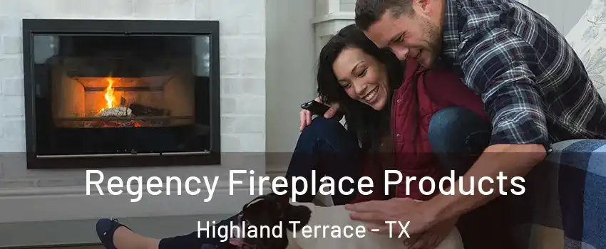 Regency Fireplace Products Highland Terrace - TX