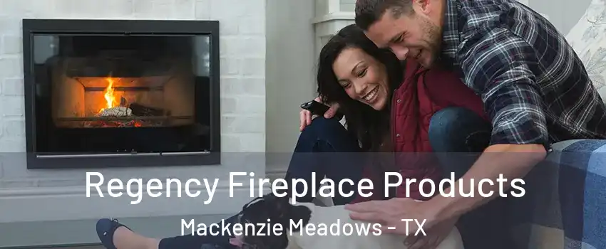 Regency Fireplace Products Mackenzie Meadows - TX