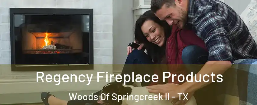 Regency Fireplace Products Woods Of Springcreek II - TX