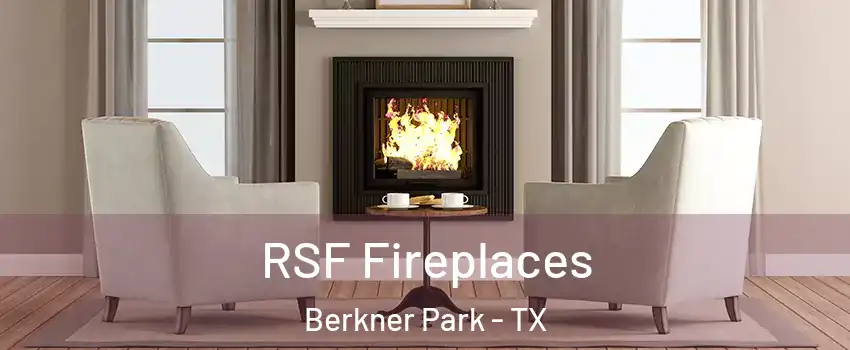RSF Fireplaces Berkner Park - TX