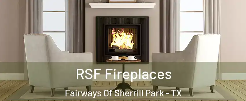 RSF Fireplaces Fairways Of Sherrill Park - TX