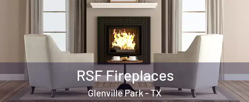 RSF Fireplaces Glenville Park - TX