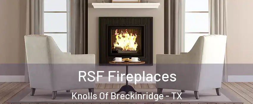 RSF Fireplaces Knolls Of Breckinridge - TX