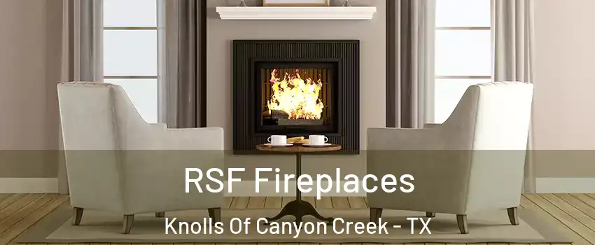 RSF Fireplaces Knolls Of Canyon Creek - TX