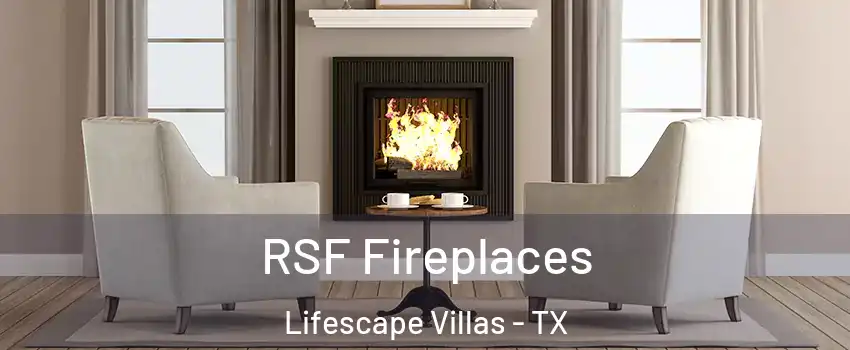RSF Fireplaces Lifescape Villas - TX
