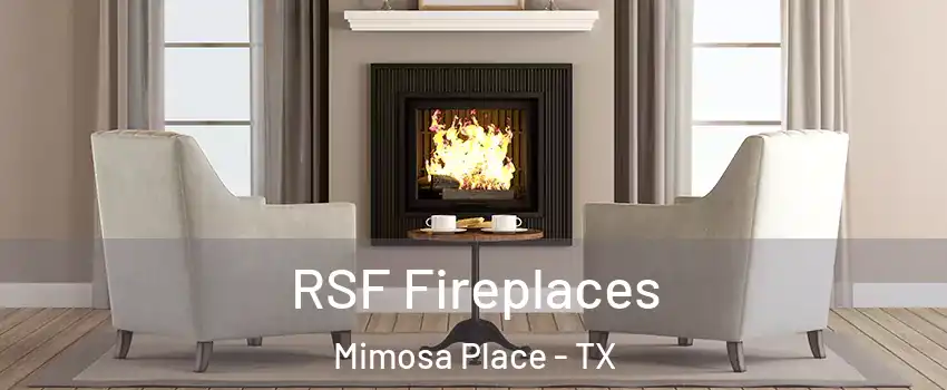 RSF Fireplaces Mimosa Place - TX