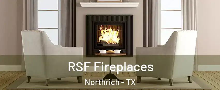 RSF Fireplaces Northrich - TX