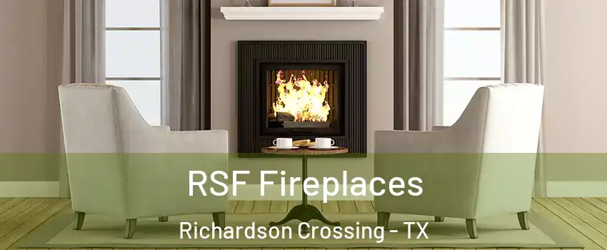 RSF Fireplaces Richardson Crossing - TX