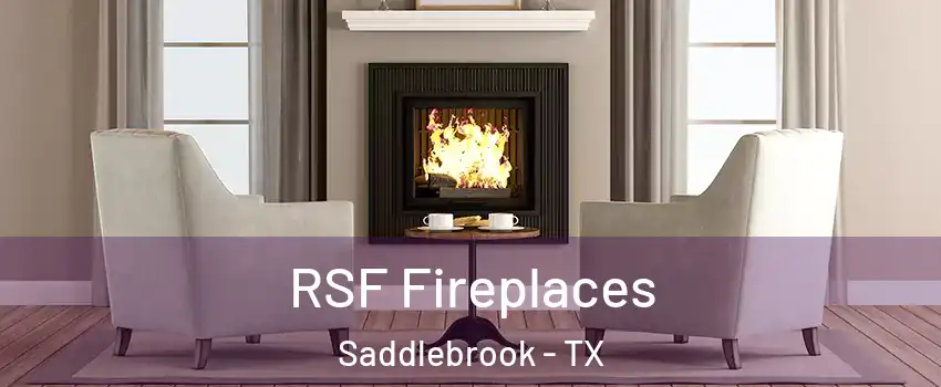 RSF Fireplaces Saddlebrook - TX