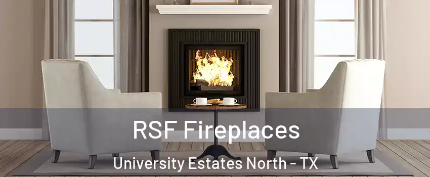RSF Fireplaces University Estates North - TX
