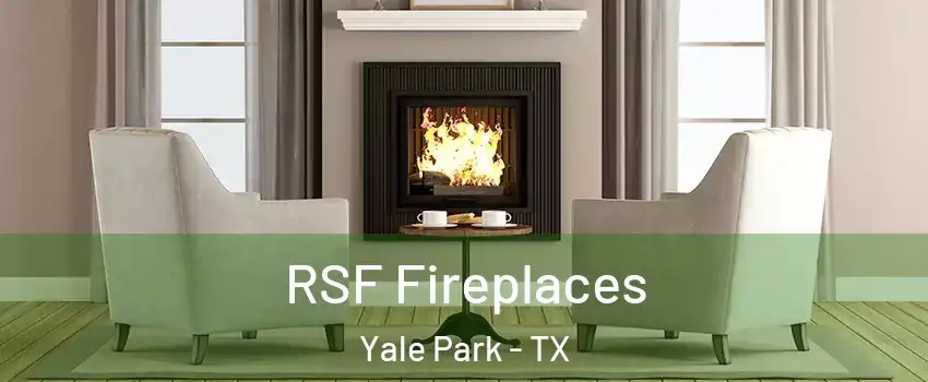 RSF Fireplaces Yale Park - TX