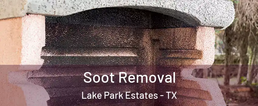 Soot Removal Lake Park Estates - TX