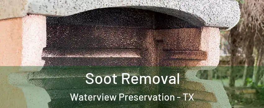 Soot Removal Waterview Preservation - TX