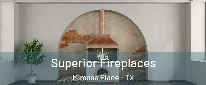 Superior Fireplaces Mimosa Place - TX