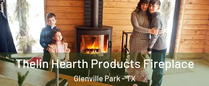 Thelin Hearth Products Fireplace Glenville Park - TX