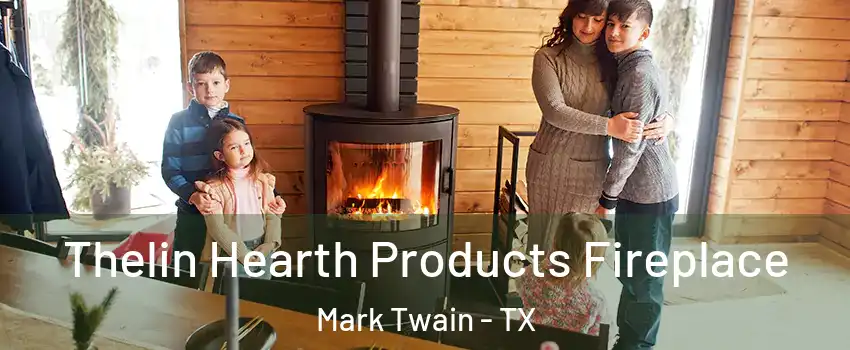 Thelin Hearth Products Fireplace Mark Twain - TX