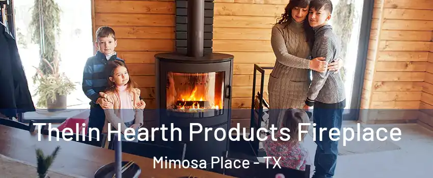 Thelin Hearth Products Fireplace Mimosa Place - TX