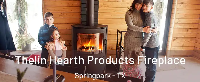 Thelin Hearth Products Fireplace Springpark - TX